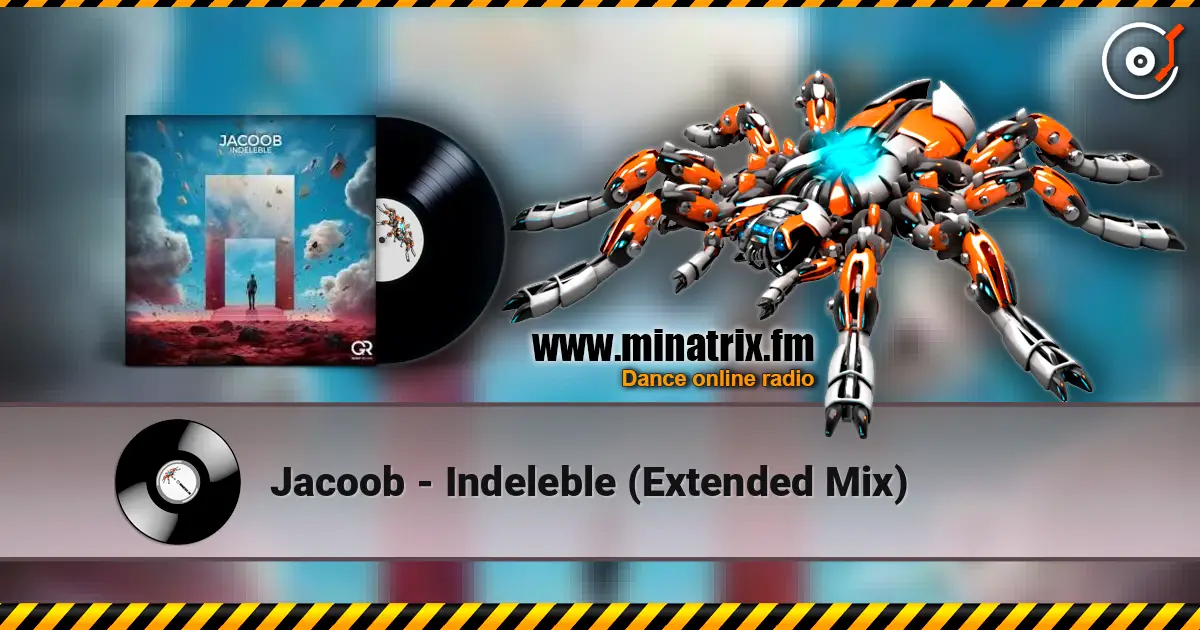 Jacoob - Indeleble (Extended Mix) listen online in high quality | Minatrix.FM