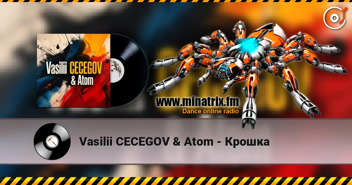 Vasilii CECEGOV & Atom - Крошка escuchar online en alta calidad | Minatrix.FM