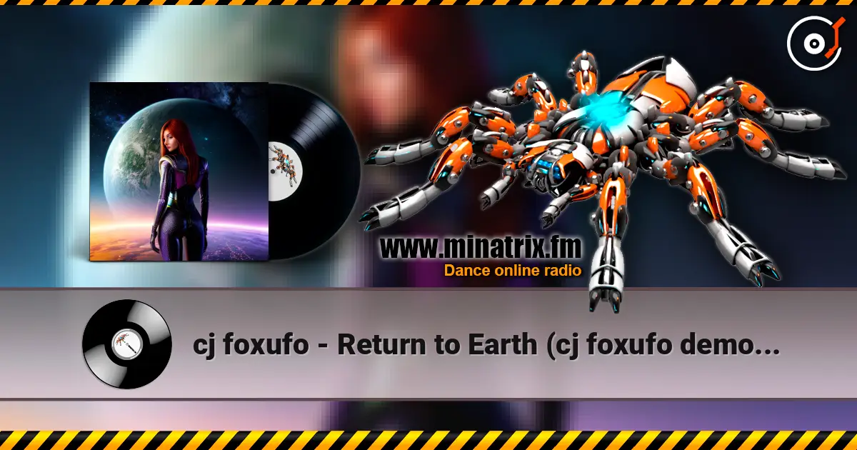 cj foxufo - Return to Earth (cj foxufo demo v.3) escuchar online en alta calidad | Minatrix.FM