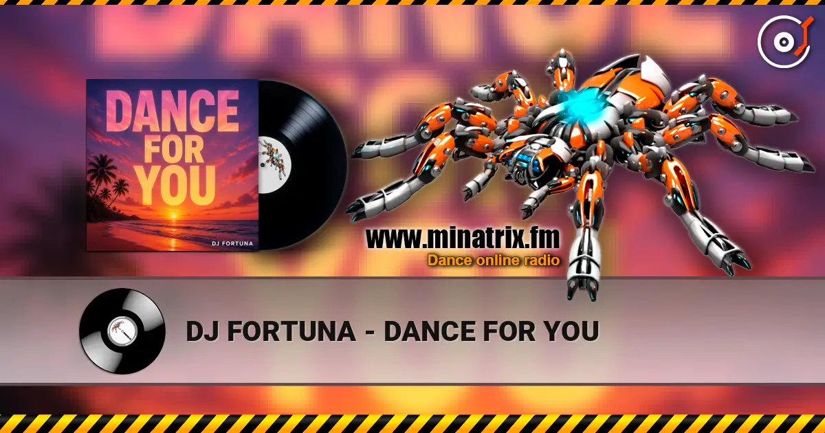 DJ FORTUNA - DANCE FOR YOU escuchar online en alta calidad | Minatrix.FM