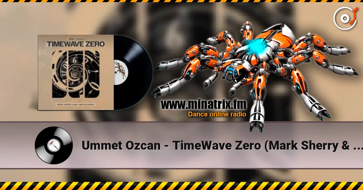 Ummet Ozcan - TimeWave Zero (Mark Sherry & Bill Neilson Extended Remix) escuchar online en alta calidad | Minatrix.FM