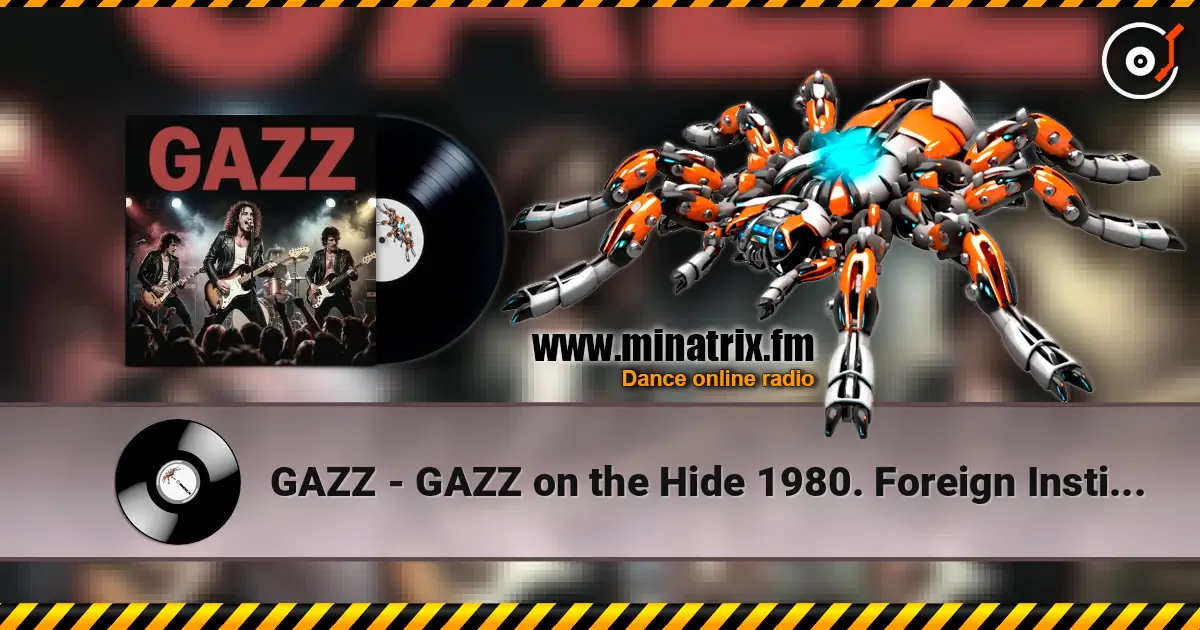 GAZZ - GAZZ on the Hide 1980. Foreign Institute Hall LIVE 1982. Restored 2026 escuchar online en alta calidad | Minatrix.FM
