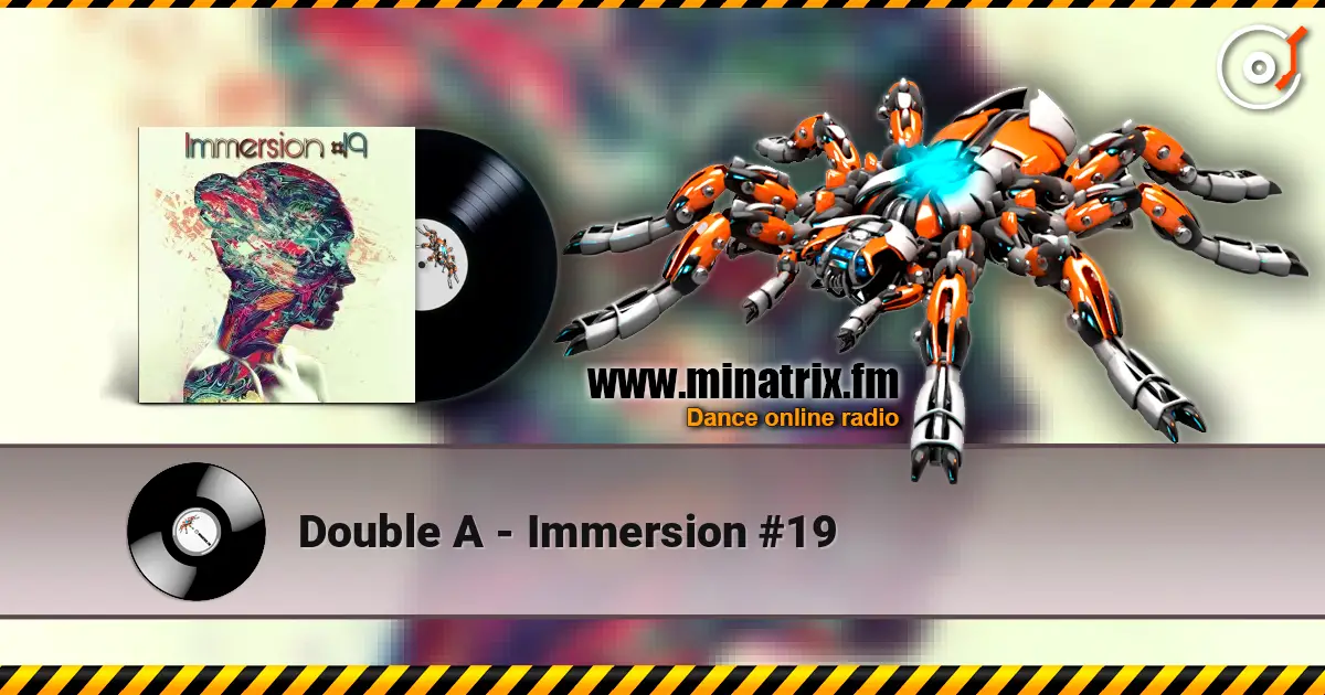 Double A - Immersion #19 escuchar online en alta calidad | Minatrix.FM