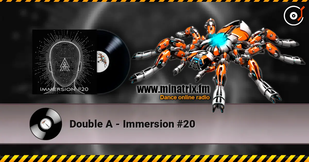 Double A - Immersion #20 escuchar online en alta calidad | Minatrix.FM