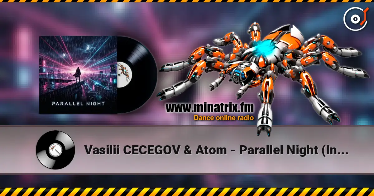 Vasilii CECEGOV & Atom - Parallel Night (Instrumental drop) escuchar online en alta calidad | Minatrix.FM