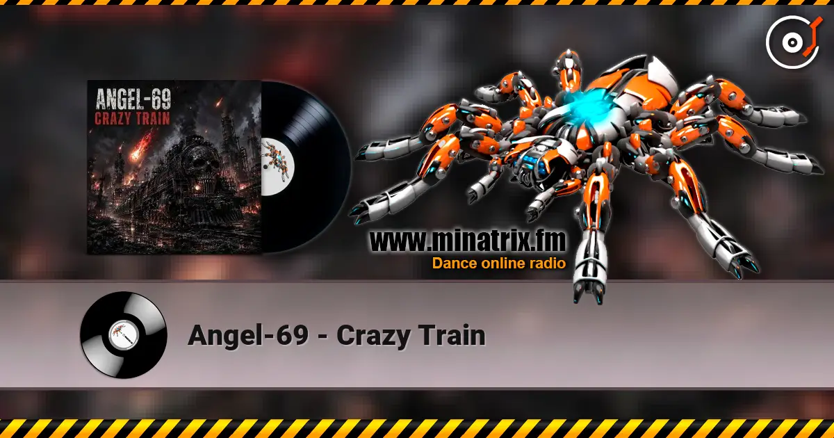 Angel-69 - Crazy Train escuchar online en alta calidad | Minatrix.FM