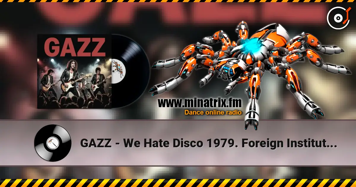 GAZZ - We Hate Disco 1979. Foreign Institute Hall LIVE 1982. Restored & remastered 2026 escuchar online en alta calidad | Minatrix.FM