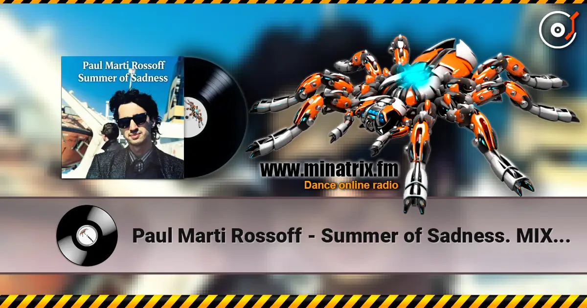 Paul Marti Rossoff - Summer of Sadness. MIX from demo 1980 to studio 1999. Remastered 2026. escuchar online en alta calidad | Minatrix.FM