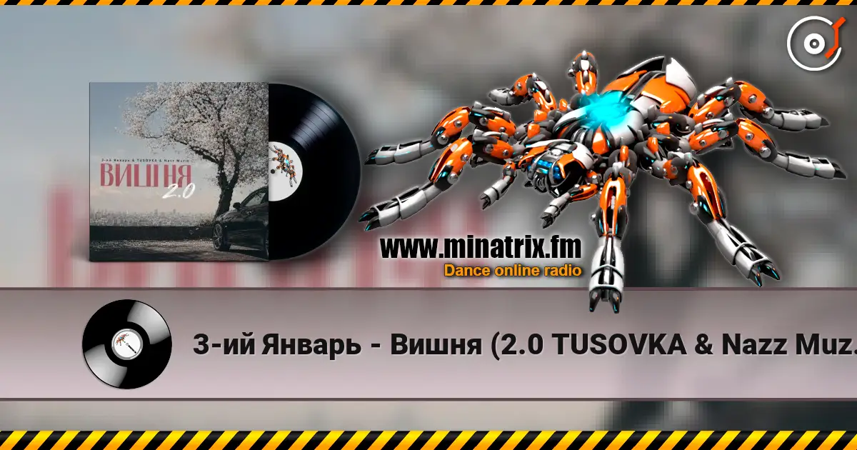 3-ий Январь - Вишня (2.0 TUSOVKA & Nazz Muzik Remix) escuchar online en alta calidad | Minatrix.FM