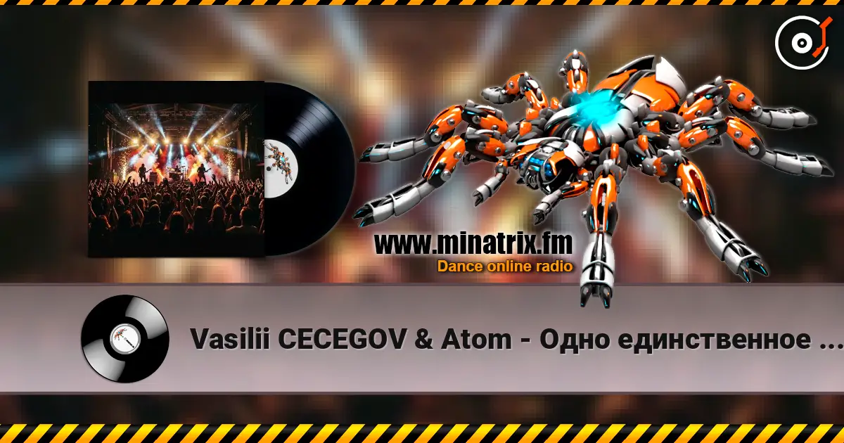 Vasilii CECEGOV & Atom - Одно единственное имя escuchar online en alta calidad | Minatrix.FM