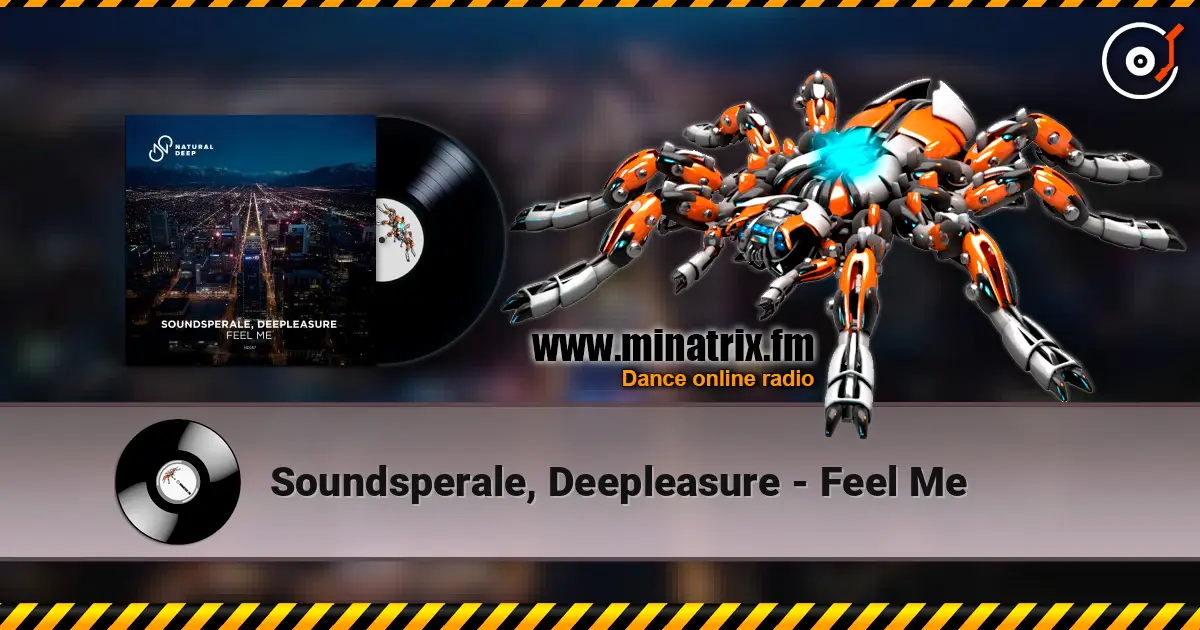 Soundsperale, Deepleasure - Feel Me escuchar online en alta calidad | Minatrix.FM
