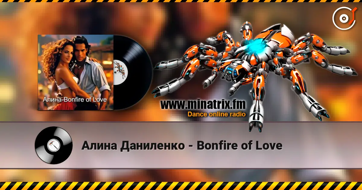Алина Даниленко - Bonfire of Love escuchar online en alta calidad | Minatrix.FM