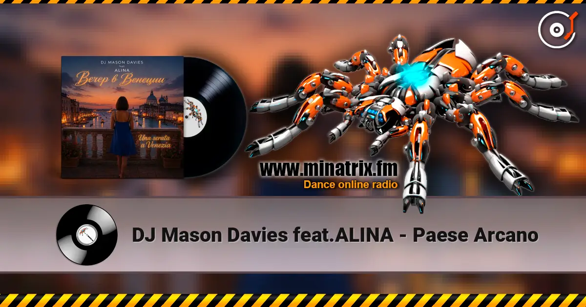 DJ Mason Davies feat.ALINA - Paese Arcano escuchar online en alta calidad | Minatrix.FM