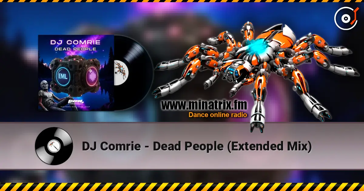 DJ Comrie - Dead People (Extended Mix) escuchar online en alta calidad | Minatrix.FM