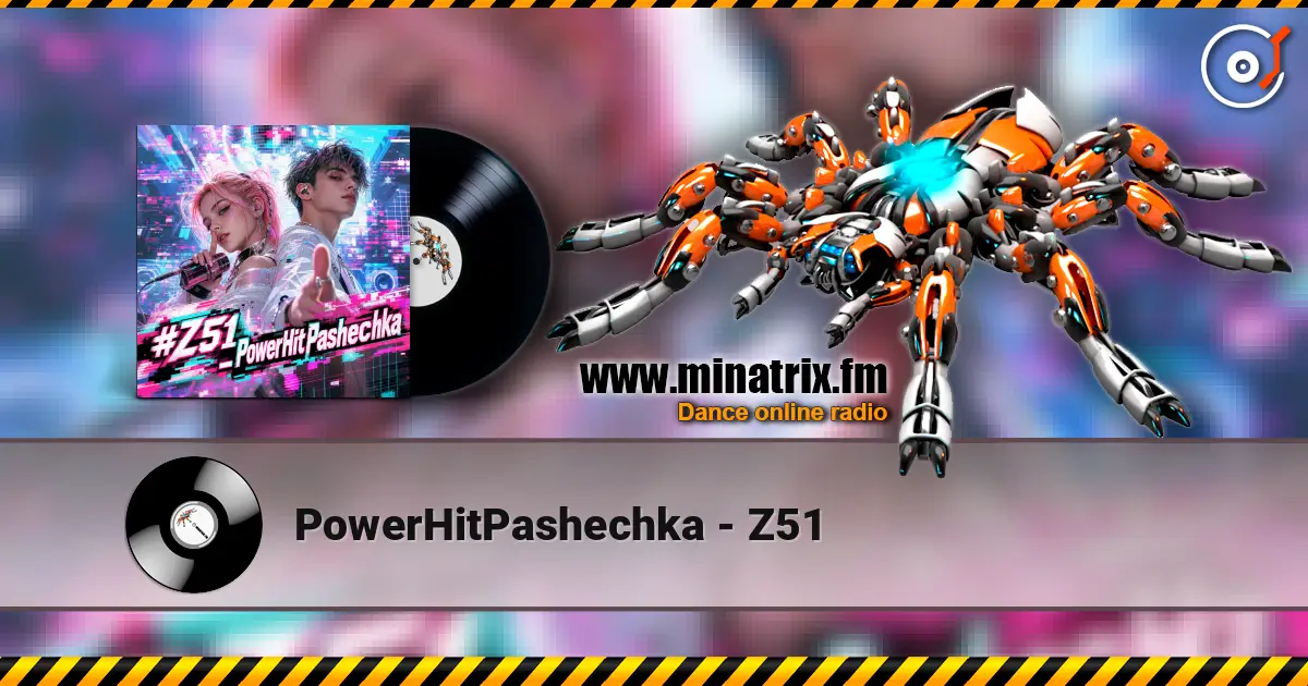 PowerHitPashechka - Z51 escuchar online en alta calidad | Minatrix.FM