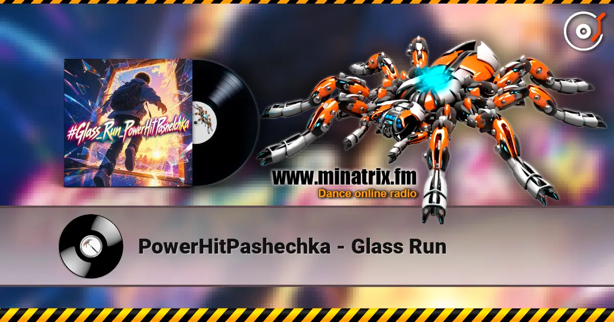 PowerHitPashechka - Glass Run escuchar online en alta calidad | Minatrix.FM