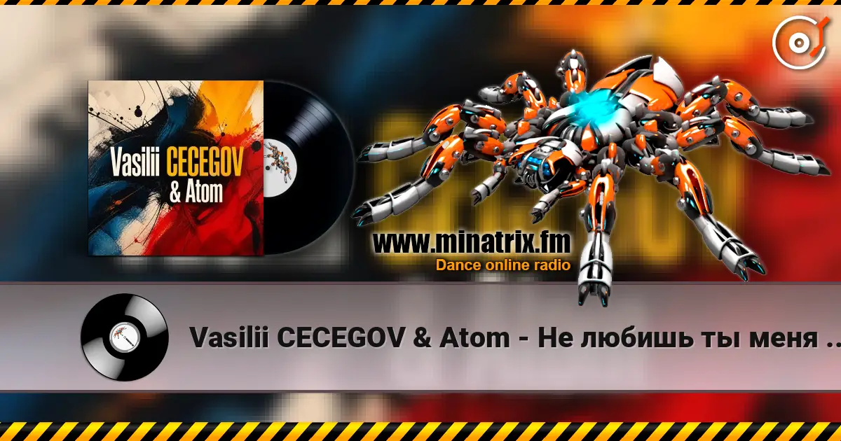 Vasilii CECEGOV & Atom - Не любишь ты меня и не жалеешь escuchar online en alta calidad | Minatrix.FM