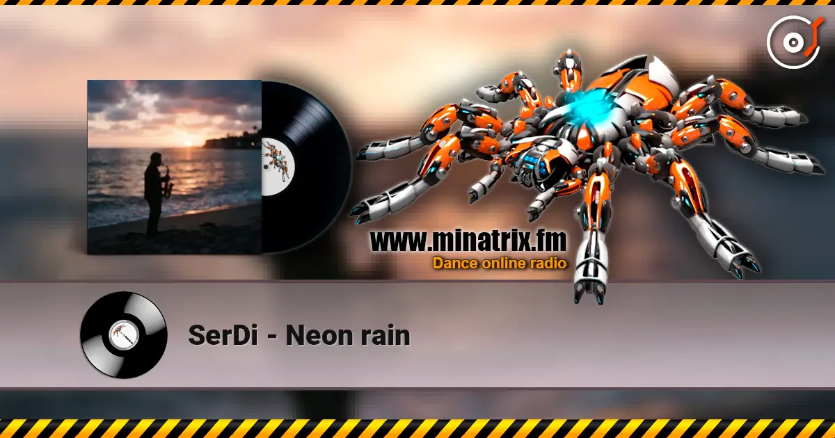 SerDi - Neon rain escuchar online en alta calidad | Minatrix.FM