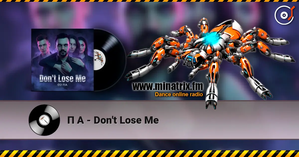П А - Don't Lose Me escuchar online en alta calidad | Minatrix.FM