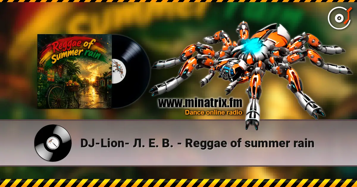 DJ-Lion- Л. Е. В. - Reggae of summer rain escuchar online en alta calidad | Minatrix.FM