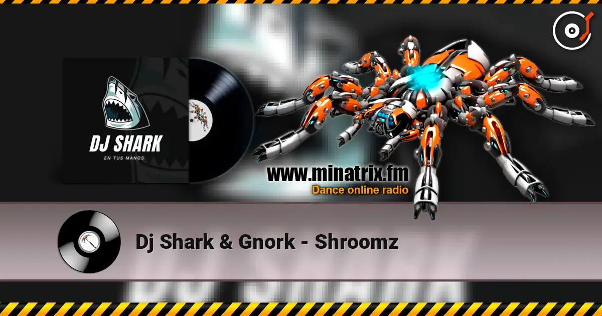 Dj Shark & Gnork - Shroomz escuchar online en alta calidad | Minatrix.FM