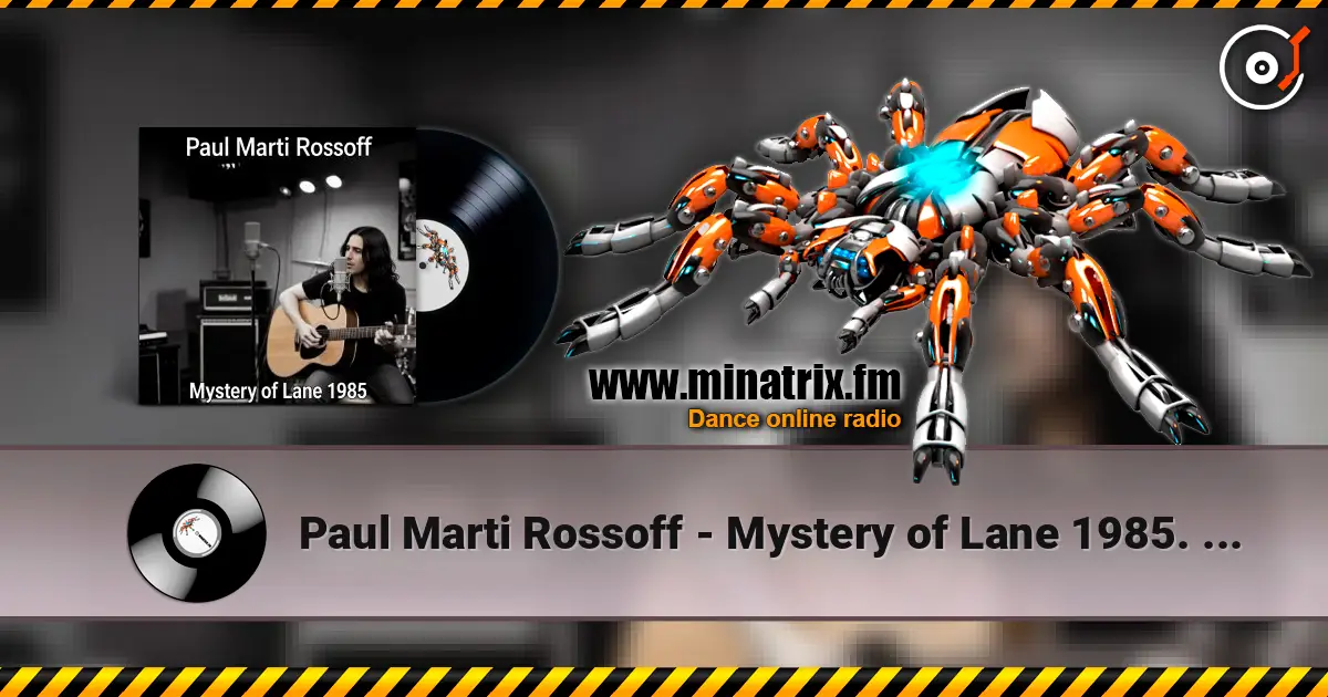 Paul Marti Rossoff - Mystery of Lane 1985. Nottingham studio demo 1989. Remastered 2026 escuchar online en alta calidad | Minatrix.FM
