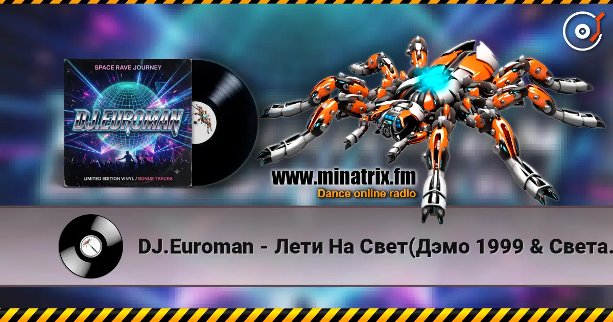 DJ.Euroman - Лети На Свет(Дэмо 1999 & Света 2001 & Руки Вверх 1999 Mix) escuchar online en alta calidad | Minatrix.FM