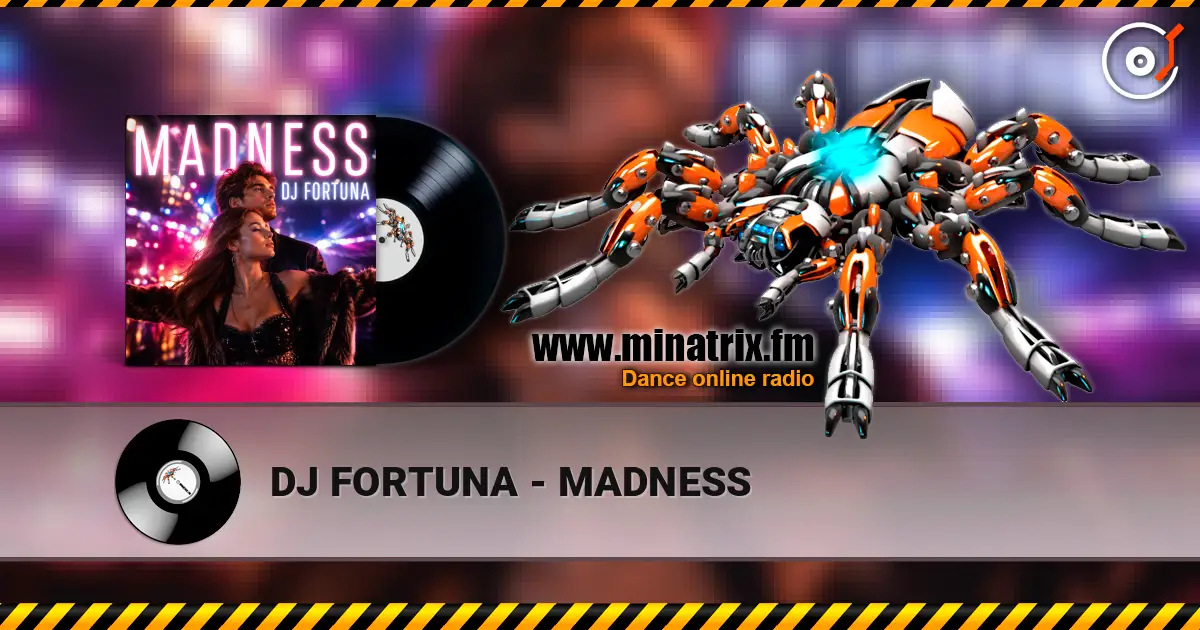 DJ FORTUNA - MADNESS escuchar online en alta calidad | Minatrix.FM