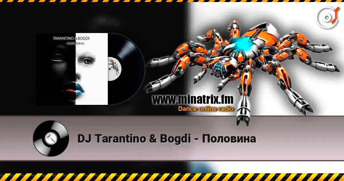 DJ Tarantino & Bogdi - Половина escuchar online en alta calidad | Minatrix.FM