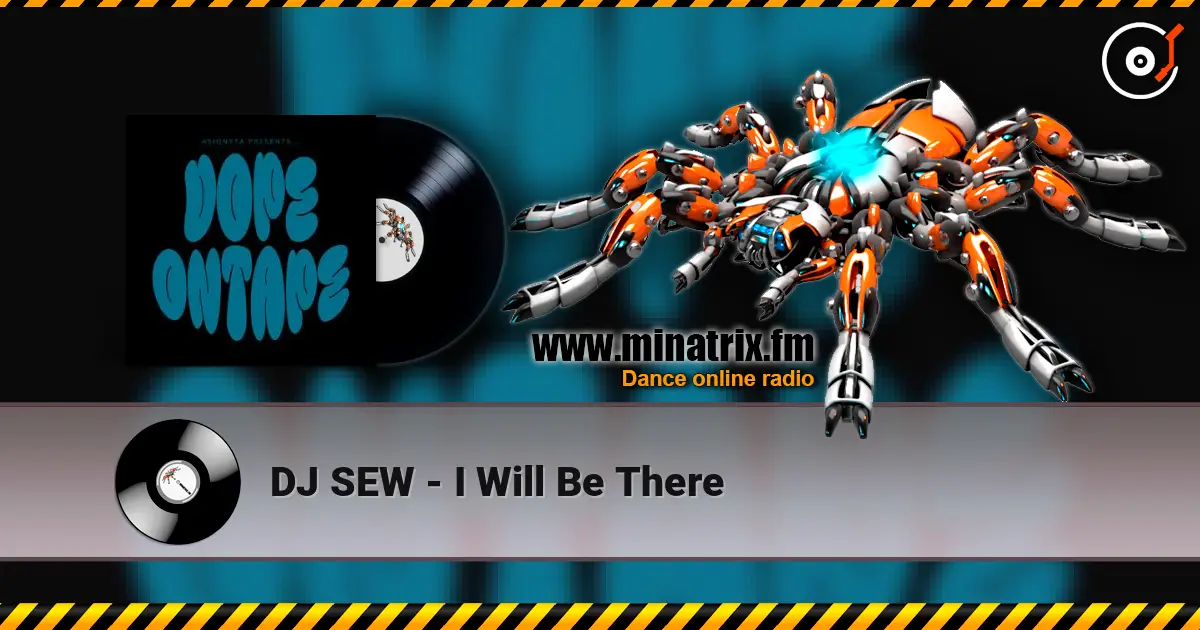 DJ SEW - I Will Be There escuchar online en alta calidad | Minatrix.FM