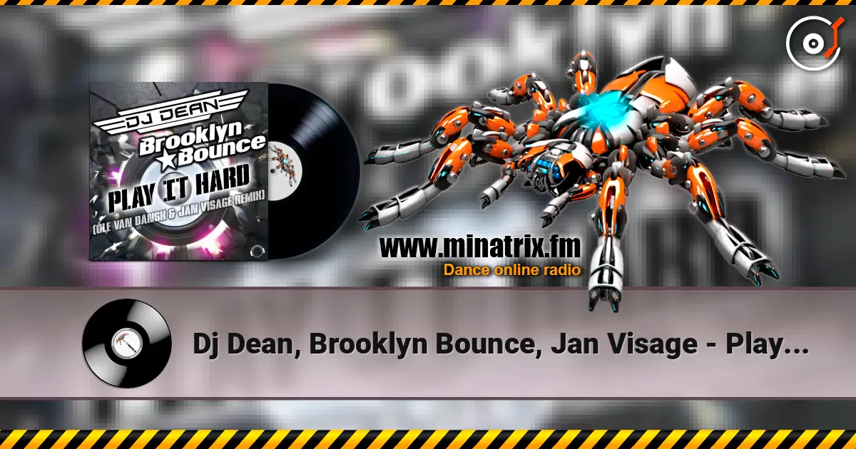 Dj Dean, Brooklyn Bounce, Jan Visage - Play It Hard (Ole Van Dansk & Jan Visage Remix) escuchar online en alta calidad | Minatrix.FM