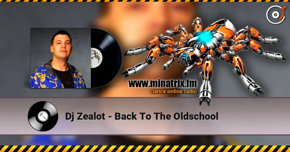 Dj Zealot - Back To The Oldschool escuchar online en alta calidad | Minatrix.FM