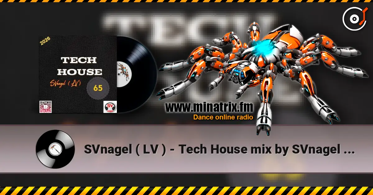 SVnagel ( LV ) - Tech House mix by SVnagel (LV)-65 escuchar online en alta calidad | Minatrix.FM