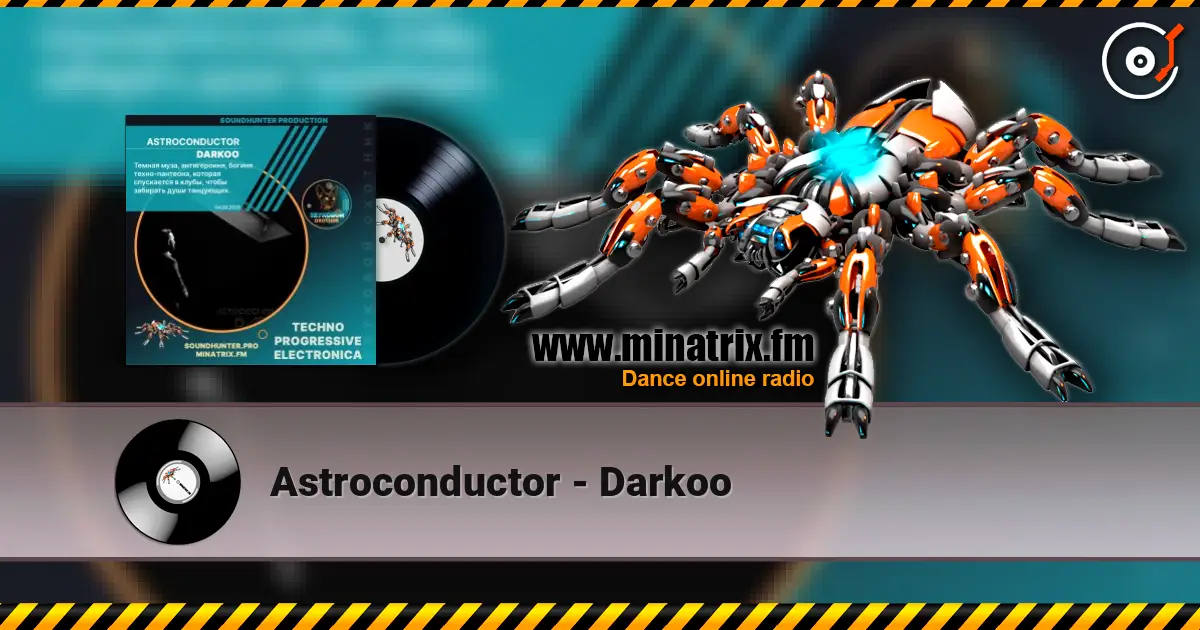 Astroconductor - Darkoo escuchar online en alta calidad | Minatrix.FM