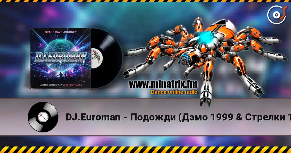 DJ.Euroman - Подожди (Дэмо 1999 & Стрелки 1999 Mix) escuchar online en alta calidad | Minatrix.FM
