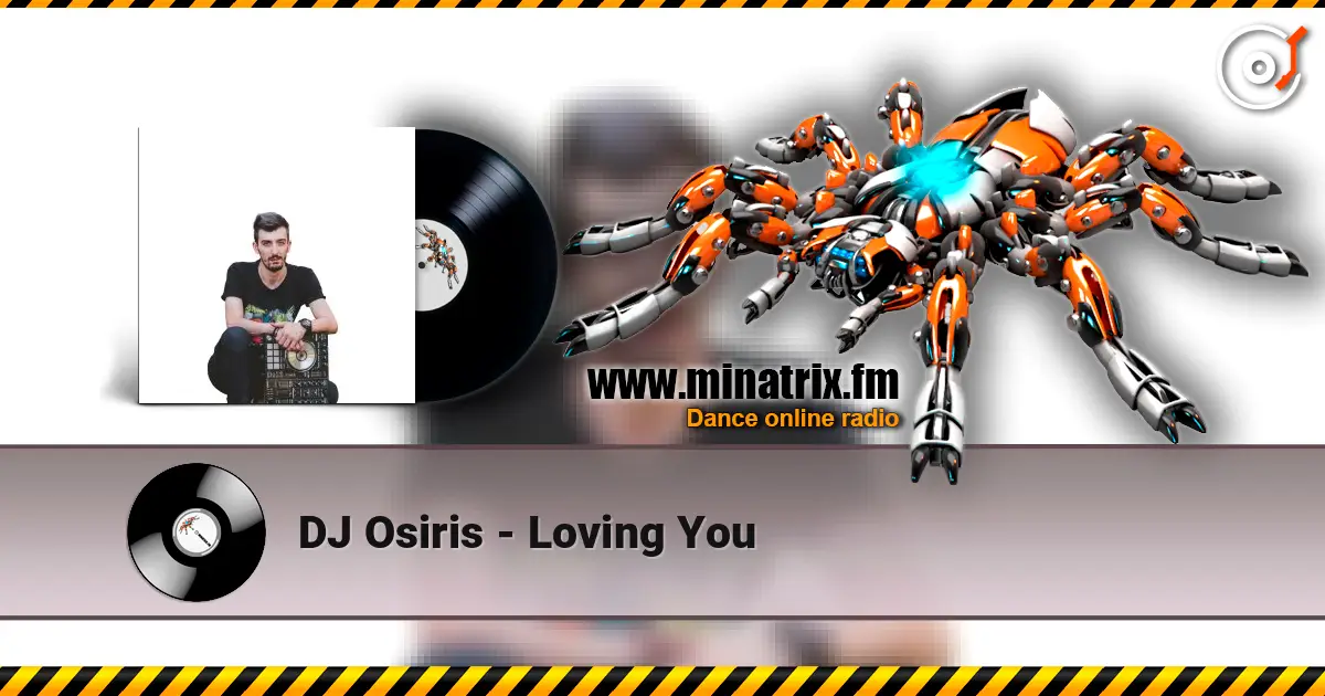 DJ Osiris - Loving You escuchar online en alta calidad | Minatrix.FM
