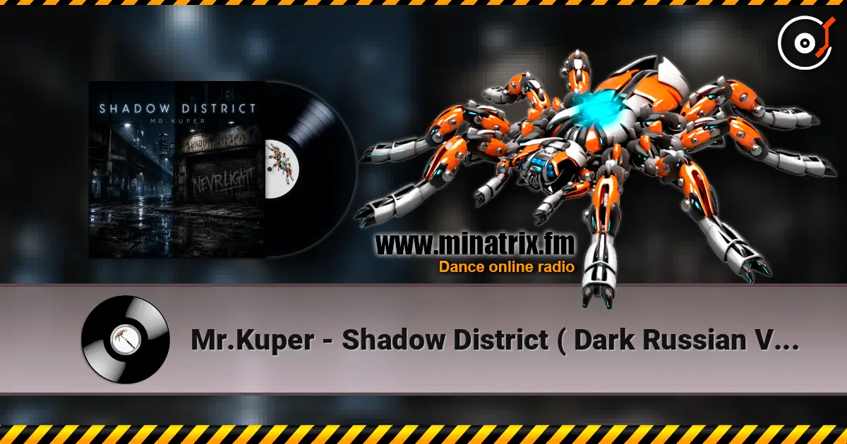 Mr.Kuper - Shadow District ( Dark Russian Version) escuchar online en alta calidad | Minatrix.FM