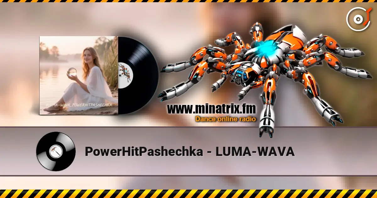 PowerHitPashechka - LUMA-WAVA escuchar online en alta calidad | Minatrix.FM
