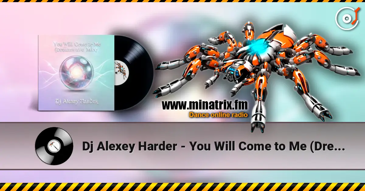 Dj Alexey Harder - You Will Come to Me (Dreamwave Mix) escuchar online en alta calidad | Minatrix.FM