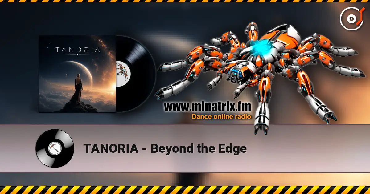 TANORIA - Beyond the Edge escuchar online en alta calidad | Minatrix.FM