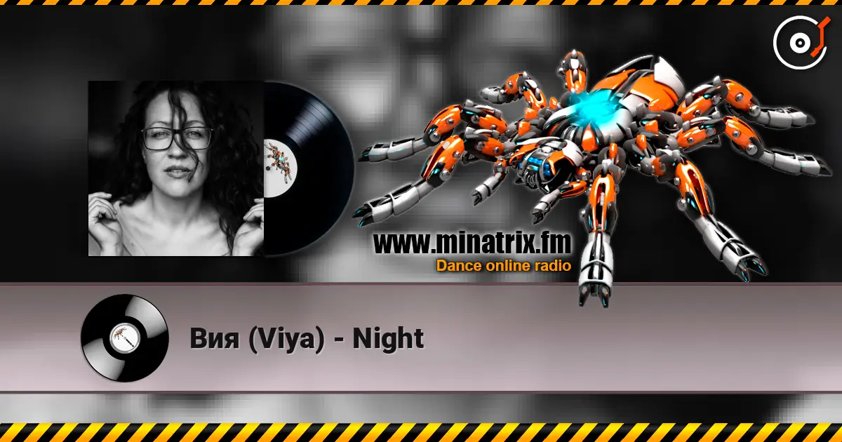Вия (Viya) - Night escuchar online en alta calidad | Minatrix.FM