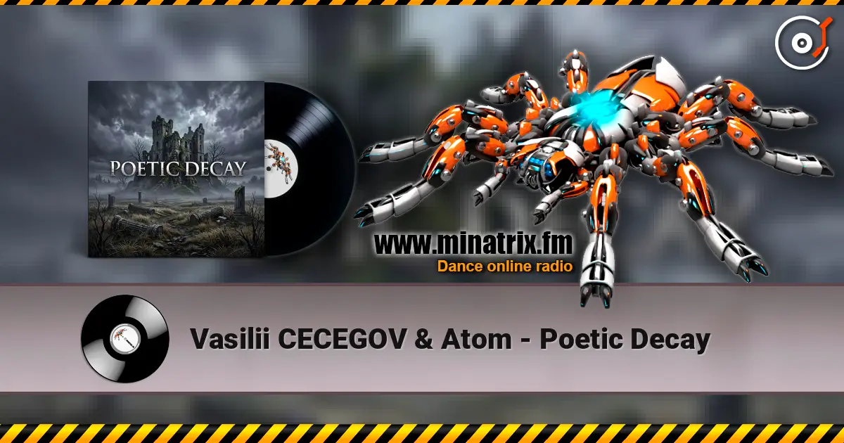 Vasilii CECEGOV & Atom - Poetic Decay escuchar online en alta calidad | Minatrix.FM