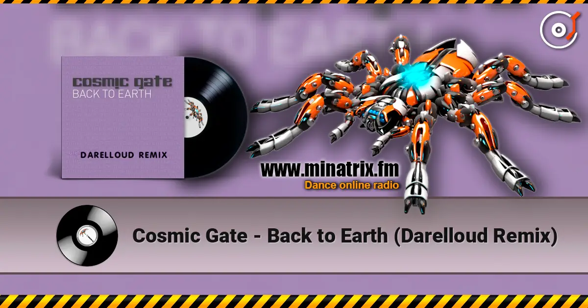 Cosmic Gate - Back to Earth (Darelloud Remix) escuchar online en alta calidad | Minatrix.FM