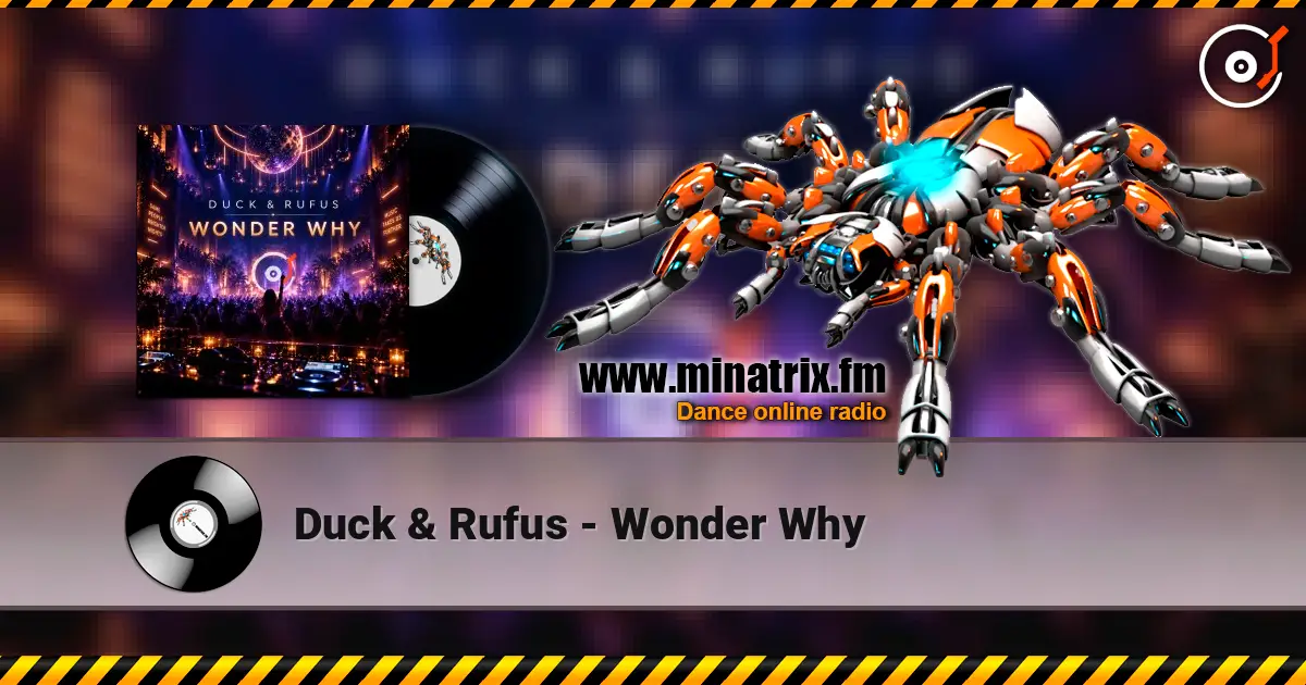 Duck & Rufus - Wonder Why escuchar online en alta calidad | Minatrix.FM