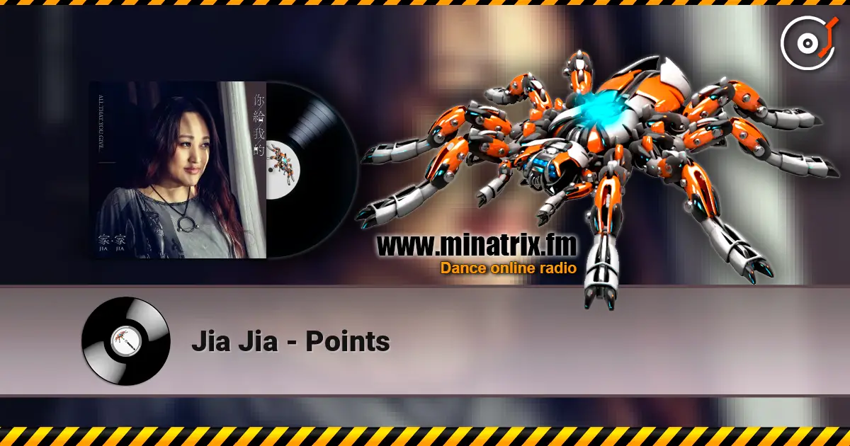 Jia Jia - Points escuchar online en alta calidad | Minatrix.FM