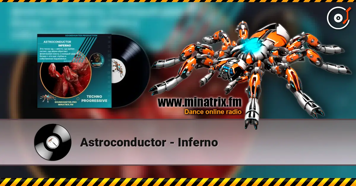 Astroconductor - Inferno escuchar online en alta calidad | Minatrix.FM