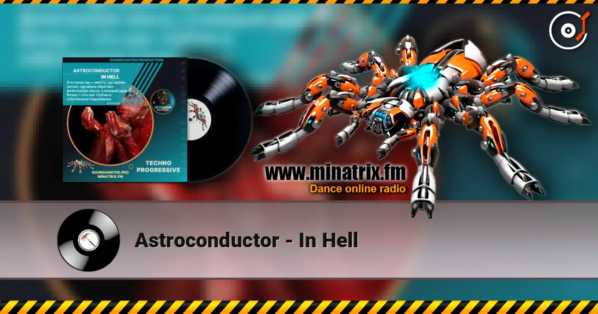 Astroconductor - In Hell escuchar online en alta calidad | Minatrix.FM
