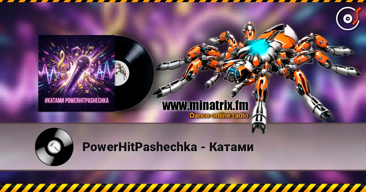 PowerHitPashechka - Катами escuchar online en alta calidad | Minatrix.FM