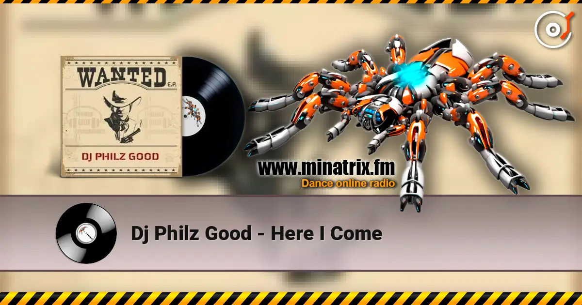 Dj Philz Good - Here I Come слухати онлайн у високій якості | Minatrix.FM