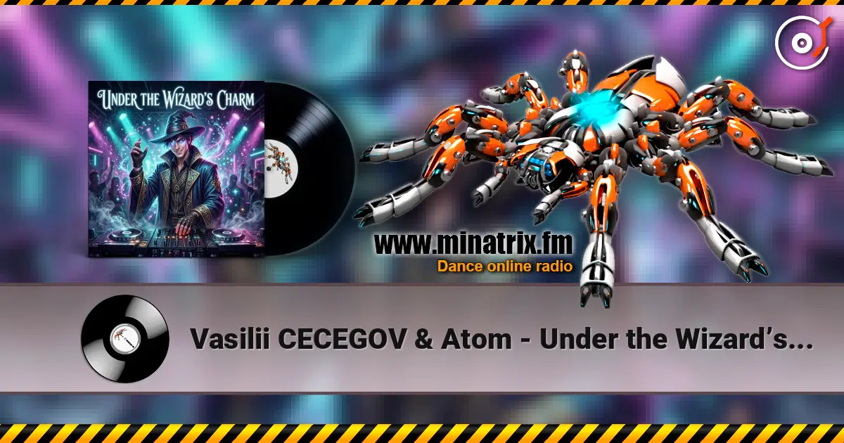 Vasilii CECEGOV & Atom - Under the Wizard’s Charm escuchar online en alta calidad | Minatrix.FM